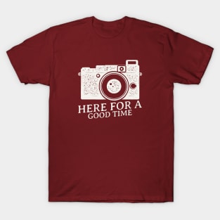 Here For A Good Time-Vintage T-Shirt